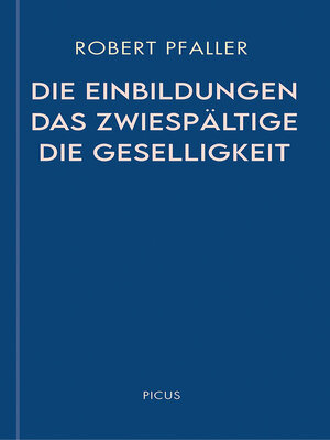 cover image of Die Einbildungen. Das Zwiespältige. Die Geselligkeit